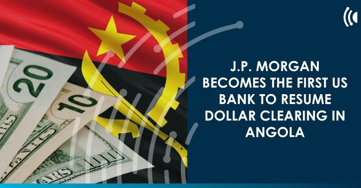 Angola resumes foreign currency operations with U.S., European banks