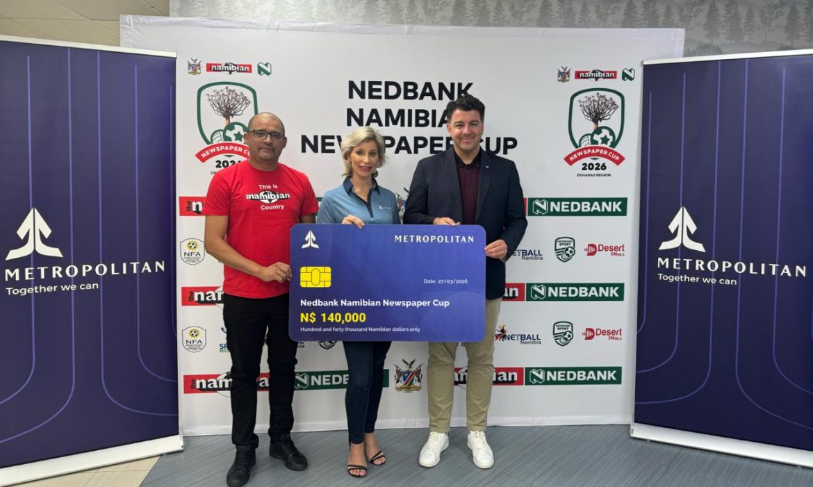 Metropolitan Invests N$140,000 to Support Regional Participation at the 2026 Nedbank Namibian Newspaper Cup